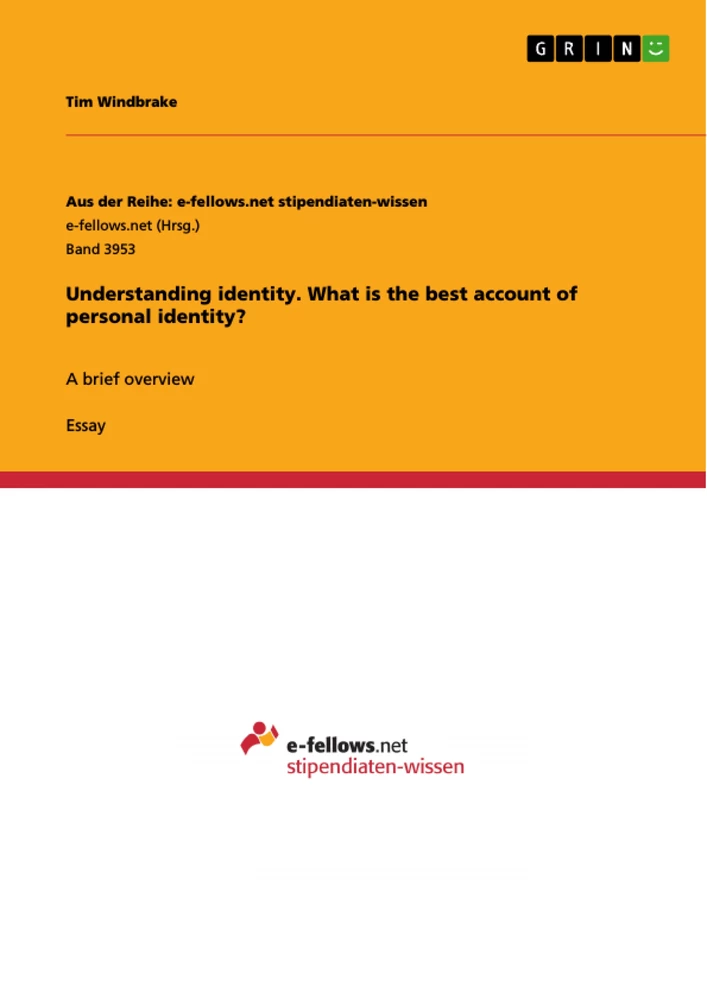Title: Understanding identity. What is the best account of personal identity?