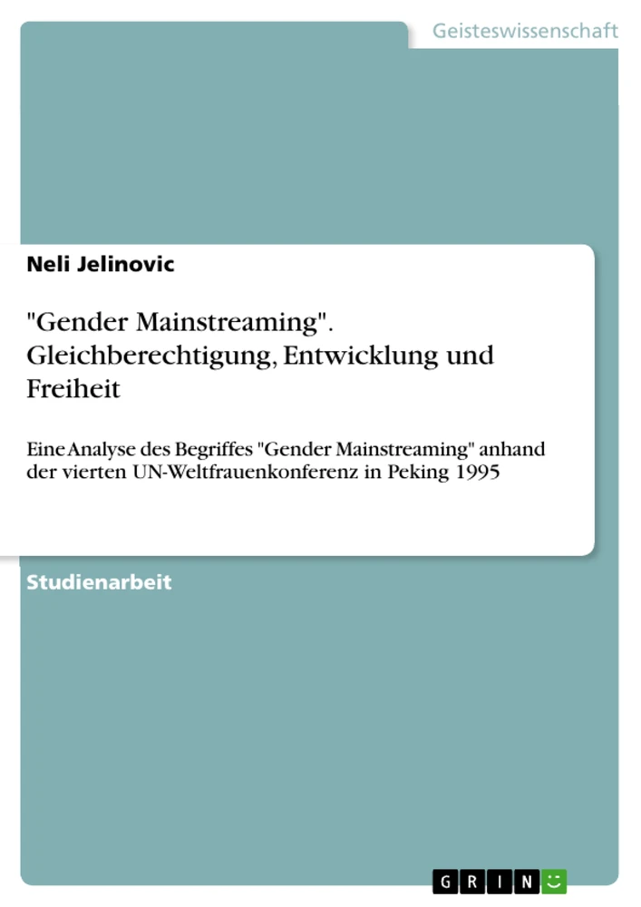 Titel: "Gender Mainstreaming". Gleichberechtigung, Entwicklung und Freiheit