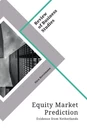 Title: Equity Market Prediction. Evidence from Netherlands