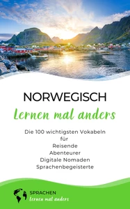 Titel: Norwegisch lernen mal anders - Die 100 wichtigsten Vokabeln