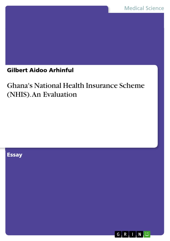 Title: Ghana's National Health Insurance Scheme (NHIS). An Evaluation