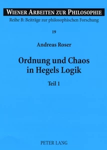Title: Ordnung und Chaos in Hegels Logik