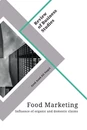 Titel: Food Marketing. Influence of organic and domestic claims