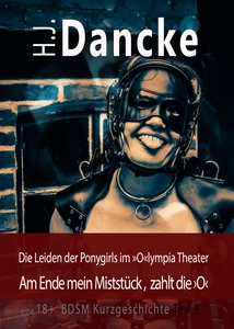 Titel: Die Leiden der Ponygirls im »O«lympia Theater