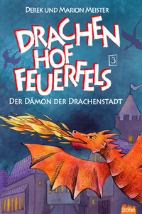 Titel: Drachenhof Feuerfels - Band 3