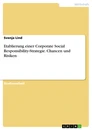 Title: Etablierung einer Corporate Social Responsibility-Strategie. Chancen und Risiken