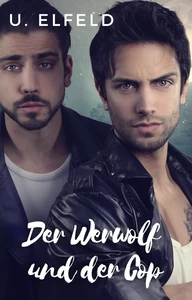 Titel: Der Werwolf und der Cop