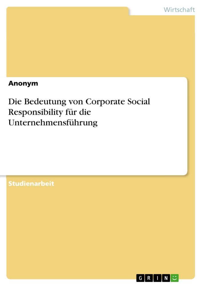 Titel: Die Bedeutung von Corporate Social Responsibility für die Unternehmensführung