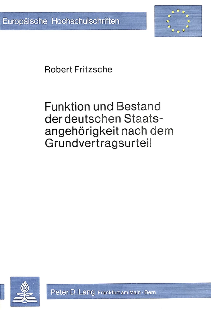 Titel: Funktion und Bestand der deutschen Staatsangehörigkeit nach dem Grundvertragsurteil