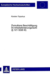 Title: Zumutbare Beschäftigung im Arbeitsförderungsrecht ( 121 SGB III)
