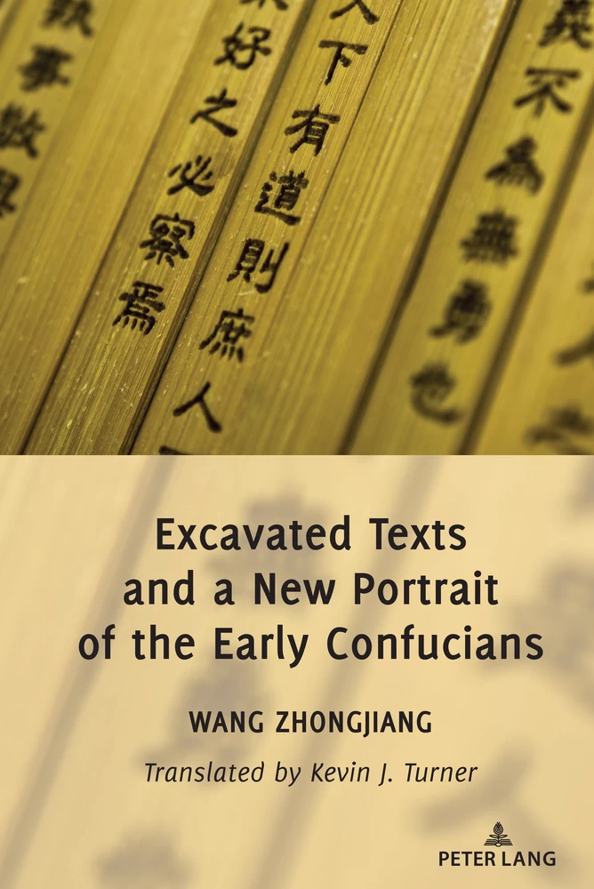 Title: Excavated Texts and a New Portrait of the Early Confucians