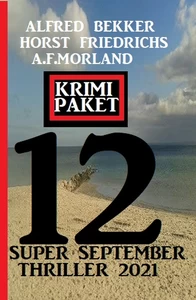 Titel: Krimi Paket 12 Super September Thriller 2021