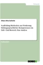 Titel: Scaffolding-Methoden zur Förderung bildungssprachlicher Kompetenzen im DaF-/ DaZ-Bereich. Eine Analyse