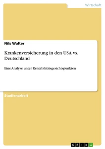 Titel: Krankenversicherung in den USA vs. Deutschland