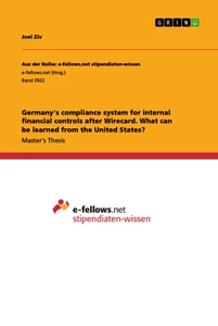 Título: Germany's compliance system for internal financial controls after Wirecard. What can be learned from the United States?