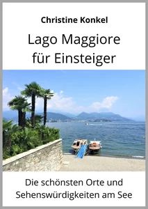 Titel: Lago Maggiore für Einsteiger