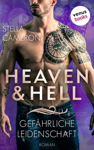 Titel: Heaven & Hell - Gefährliche Leidenschaft