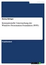 Titre: Konzeptionelle Untersuchung der Windows Presentation Foundation (WPF)