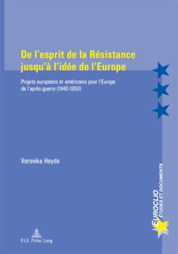 Titre: De l’esprit de la Résistance jusqu’à l’idée de l’Europe
