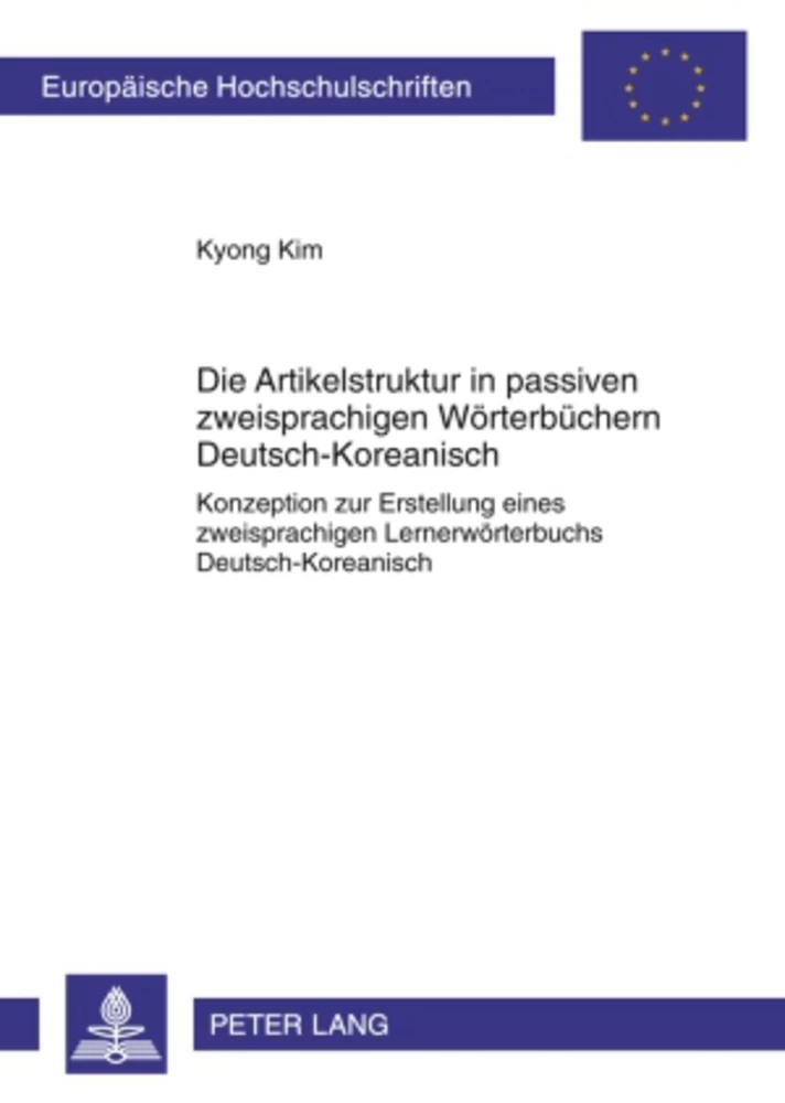 Titel: Die Artikelstruktur in passiven zweisprachigen Wörterbüchern - Deutsch-Koreanisch