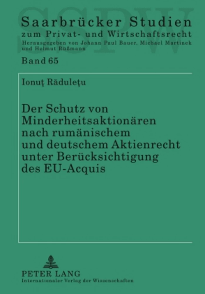 Titel: Der Schutz von Minderheitsaktionären nach rumänischem und deutschem Aktienrecht unter Berücksichtigung des EU-Acquis