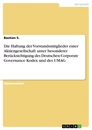 Titre: Die Haftung der Vorstandsmitglieder einer Aktiengesellschaft unter besonderer Berücksichtigung des Deutschen Corporate Governance Kodex und des UMAG