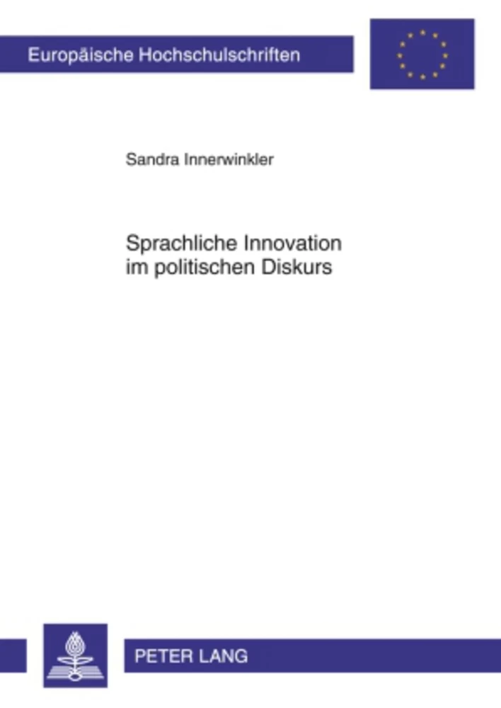 Titel: Sprachliche Innovation im politischen Diskurs