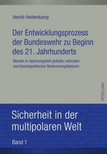Titel: Der Entwicklungsprozess der Bundeswehr zu Beginn des 21. Jahrhunderts