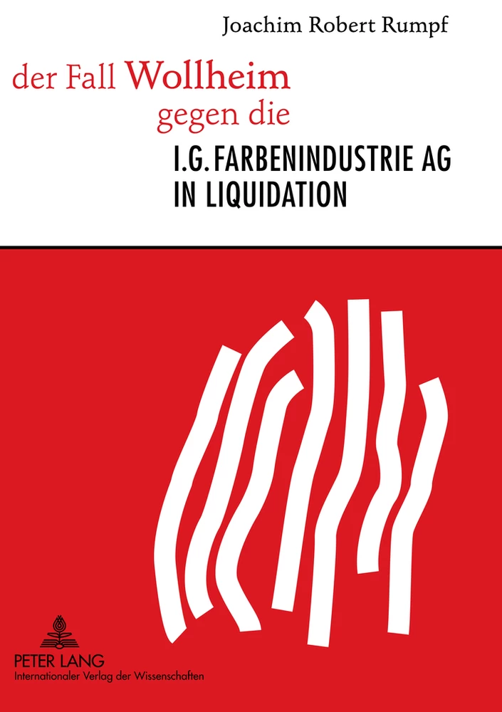 Titel: der Fall Wollheim gegen die I.G. Farbenindustrie AG in Liquidation