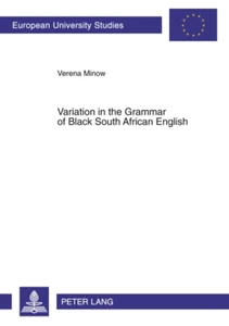 Title: Variation in the Grammar of Black South African English