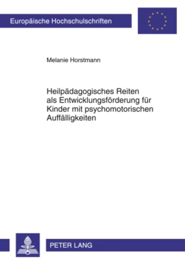 Titel: Heilpädagogisches Reiten als Entwicklungsförderung für Kinder mit psychomotorischen Auffälligkeiten