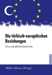 Titel: Die türkisch-europäischen Beziehungen