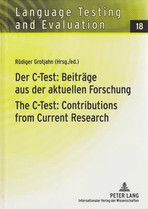 Title: Der C-Test: Beiträge aus der aktuellen Forschung / The C-Test: Contributions from Current Research