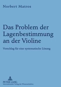 Titel: Das Problem der Lagenbestimmung an der Violine