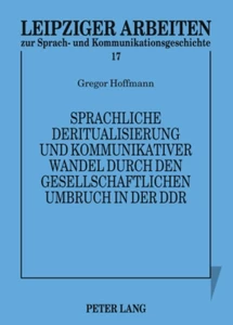 Title: Sprachliche Deritualisierung und kommunikativer Wandel durch den gesellschaftlichen Umbruch in der DDR