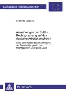 Title: Auswirkungen der EuGH-Rechtsprechung auf das deutsche Arbeitskampfrecht