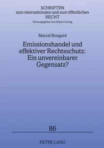 Title: Emissionshandel und effektiver Rechtsschutz: Ein unvereinbarer Gegensatz?