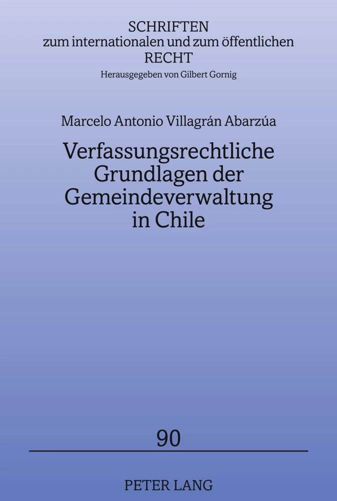 Title: Verfassungsrechtliche Grundlagen der Gemeindeverwaltung in Chile