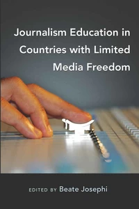 Title: Journalism Education in Countries with Limited Media Freedom