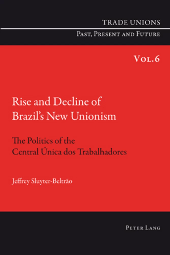 Title: Rise and Decline of Brazil’s New Unionism