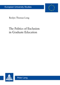 Title: The Politics of Exclusion in Graduate Education