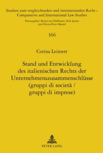 Title: Stand und Entwicklung des italienischen Rechts der Unternehmenszusammenschlüsse (gruppi di società / gruppi di imprese)