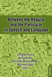 Title: Between the Regular and the Particular in Speech and Language