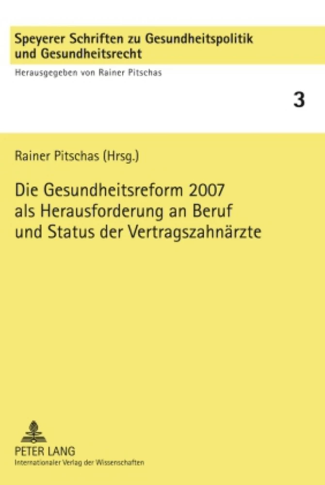 Titel: Die Gesundheitsreform 2007 als Herausforderung an Beruf und Status der Vertragszahnärzte