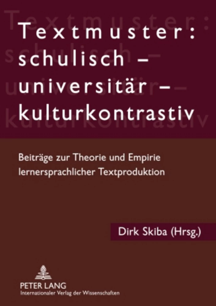 Titel: Textmuster: schulisch – universitär – kulturkontrastiv