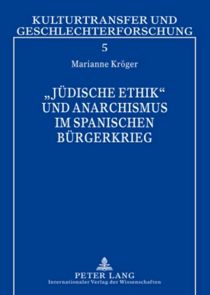 Titel: «Jüdische Ethik» und Anarchismus im Spanischen Bürgerkrieg