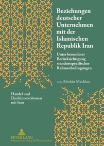 Titel: Beziehungen deutscher Unternehmen mit der Islamischen Republik Iran