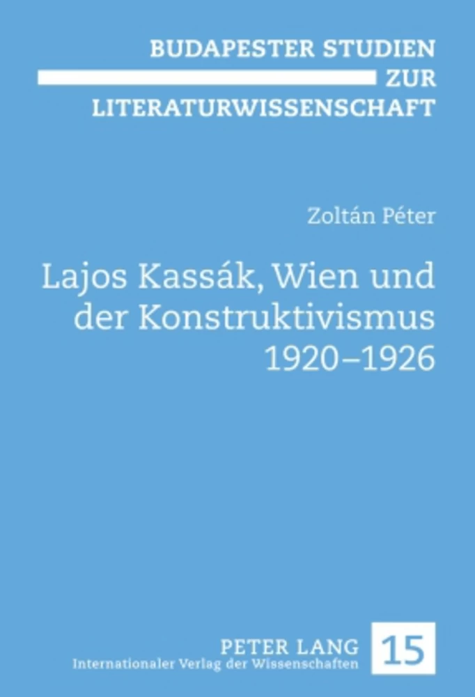 Titel: Lajos Kassák, Wien und der Konstruktivismus 1920-1926