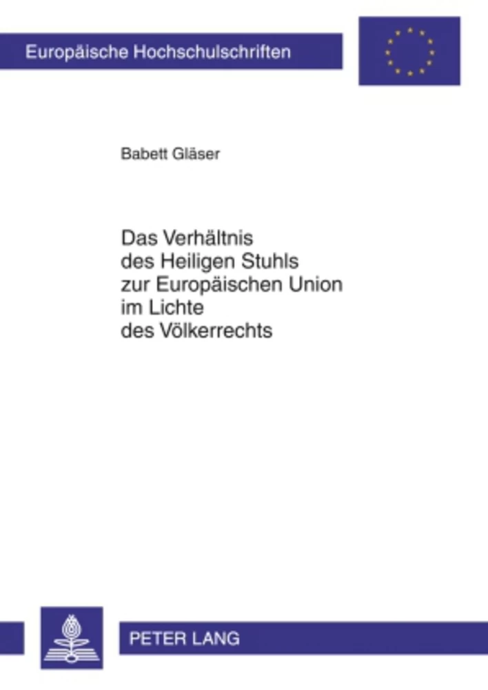 Titel: Das Verhältnis des Heiligen Stuhls zur Europäischen Union im Lichte des Völkerrechts