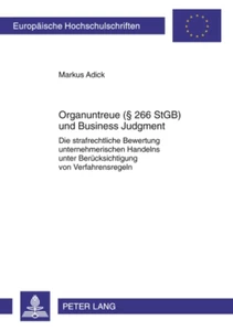 Title: Organuntreue (§ 266 StGB) und Business Judgment